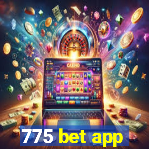 775 bet app